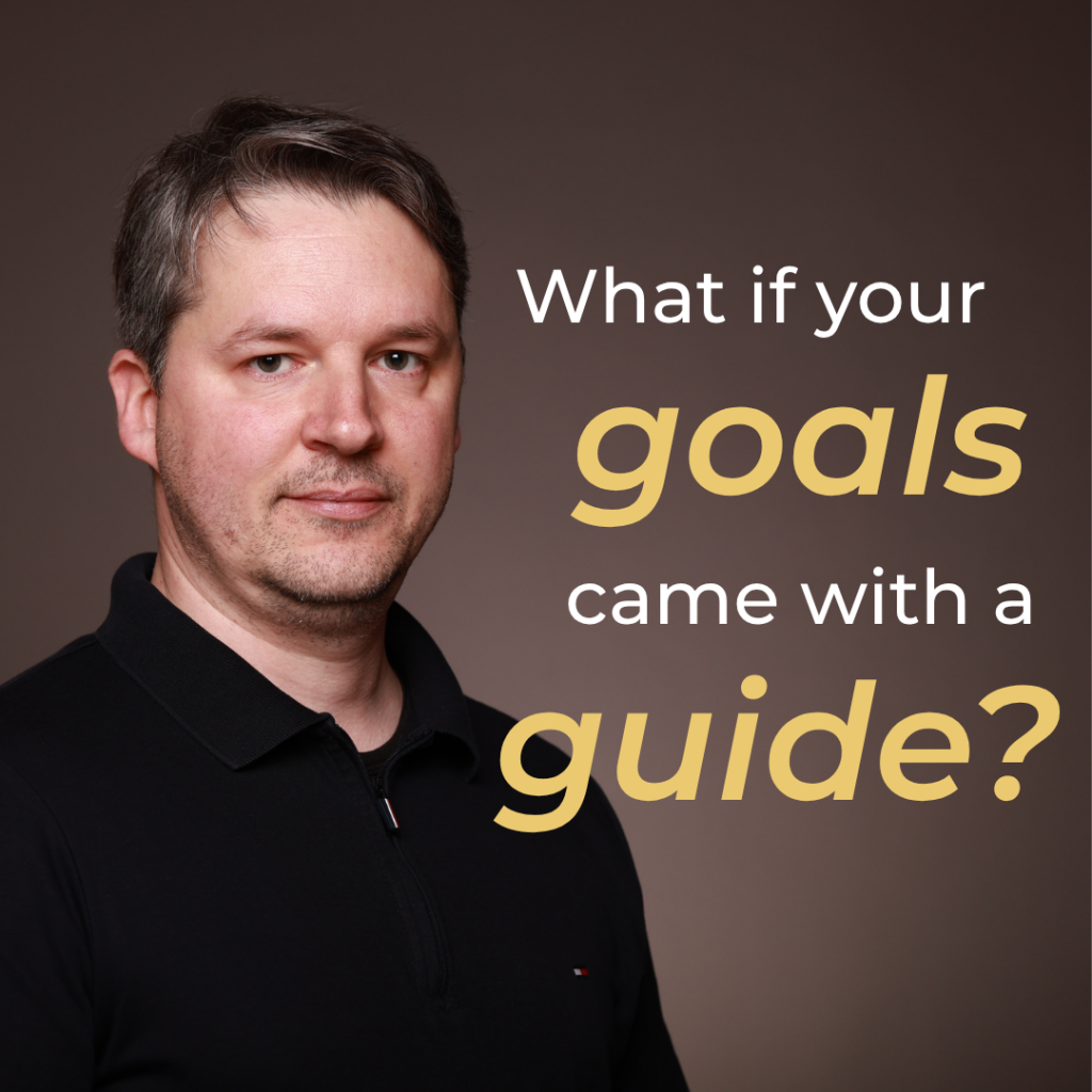 What if your goals came with a guide?